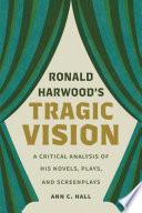 Ronald Harwood's Tragic Vision