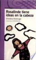 Rosalinde tiene ideas en la cabeza