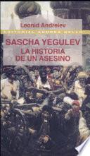 Sascha Yegulev: La historia de un asesino