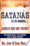 Satanás es su nombre... ¿cuáles son sus tretas?