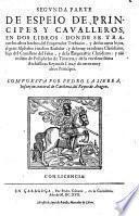 Segunda parte de Espeio de principes y caualleros en dos libros