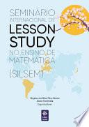 Seminário Internacional de Lesson Study no Ensino de Matemática (SILSEM)