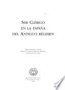 Ser clérigo en la España del antiguo régimen