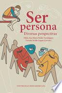 Ser persona: diversas perspectivas