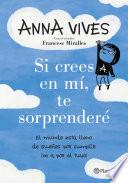 Si crees en mí, te sorprenderé