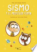 Sismo y el profesor Fermu