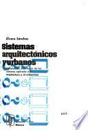 Sistemas arquitectónicos y urbanos