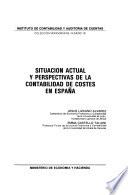 Situacion actual y perspectivas de la contabilidad de costes en España
