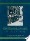 Sobre el judaísmo mexicano