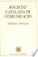 Societat Catalana de Comunicació : història i directori