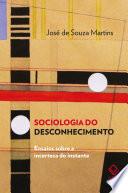 Sociologia do desconhecimento