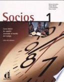 Socios. Curso básico de español orientado al mundo del trabajo. Libro del alumno