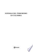 Sofismas del terrorismo en Colombia