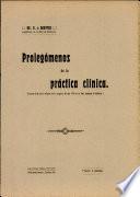 Solemne Sesión Inaugural Curso 1915. Prolegómenos de la práctica clíncia