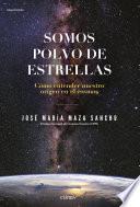 Somos polvo de estrellas (Edición española)