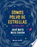 Somos polvo de estrellas para niños y niñas