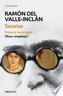 Sonatas. Primeras narraciones (Obras completas Valle-Inclán 1)