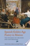 Spanish Golden Age Poetry in Motion