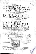 Speculum theologiae Bacconicae et commentaria quodlibetica in libros sententiarum Joannis Bacconij carmelitae anglici ...