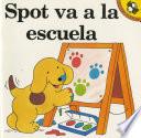 Spot va a la escuela