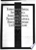 Subprocuraduría Especial informe sobre la averiguación previa y el proceso penal relativos al homicidio del licenciado Luis Donaldo Colosio