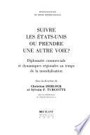 Suivre les Etats-Unis ou prendre une autre voie?