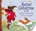 Super Catarina Y Los Super Insectos