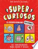 Súper Curiosos - El cuerpo humano en cómic