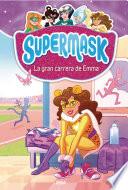 Supermask 4. La gran carrera de Emma