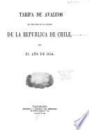 Tarifa de avaluos que debe rejir en las aduanas de la Republica de Chile, para el año de 1856