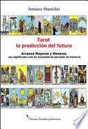 Tarot, la predicción del futuro. Arcanos mayores y menores