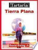 Tartaria - Tierra Plana
