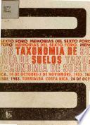 Taxonomia de Suelos, Memoria del Sexto Foro realizado en Turrialba, Costa Rica, Informe Tecnico No 43