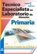 Técnico especialista en laboratorio de atención primaria del instituto catalán de la salud. Temario volumen i