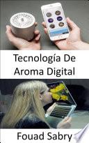 Tecnología De Aroma Digital