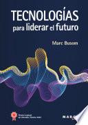 Tecnologías para liderar el futuro