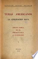 Temas americanos, la civilización maya