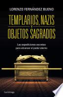 Templarios, nazis y objetos sagrados