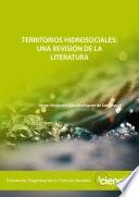 Territorios hidrosociales: una revisión de la literatura
