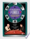 Texas Hold'em Poker, lo que hay que saber para aprender a jugarlo Tomo I