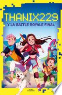 Thanix229 y la Battle Royale final