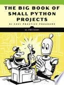 The Big Book of Small Python Projects