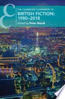 The Cambridge Companion to British Fiction: 1980–2018