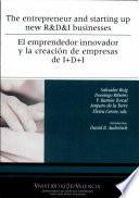 The entrepreneur and starting up new R&D&I businesses