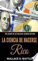 The Science of Getting Rich (Spanish Edition)