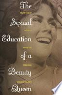 The Sexual Education of a Beauty Queen