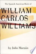 The Spanish American Roots of William Carlos Williams