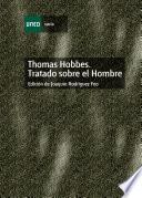 Thomas Hobbes. Tratado Sobre El Hombre