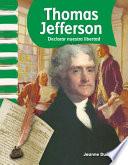 Thomas Jefferson: Declarar nuestra libertad (Declaring Our Freedom)