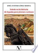 Toledo en la histori de España para jóvenes curiosos